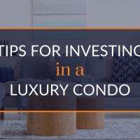 Property Investments for Luxury Condominiums